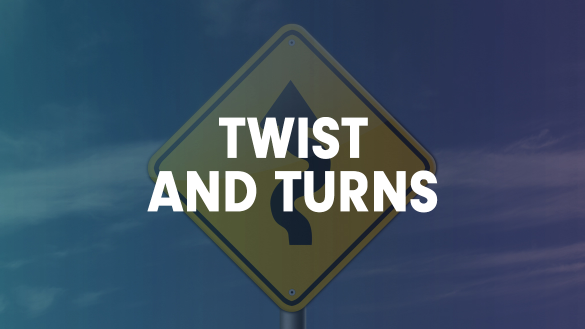 Twist and turns