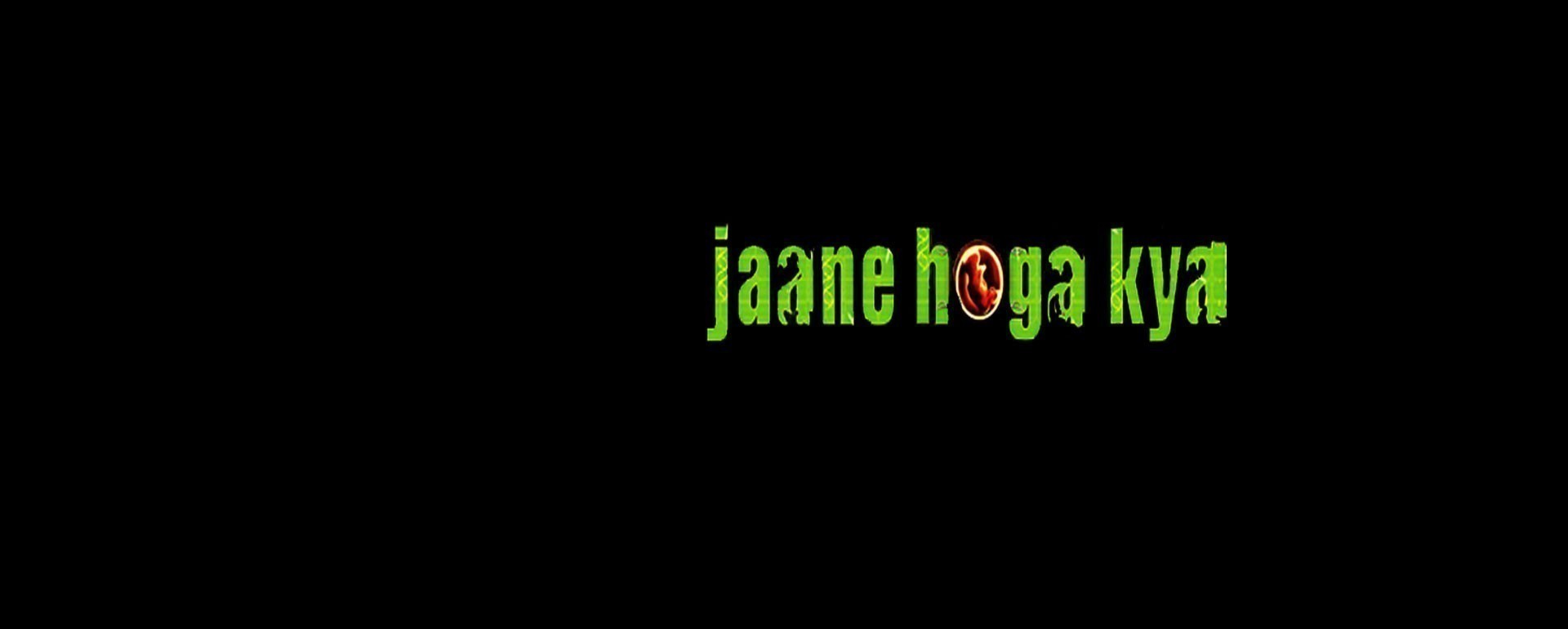 Jaane Hoga Kya