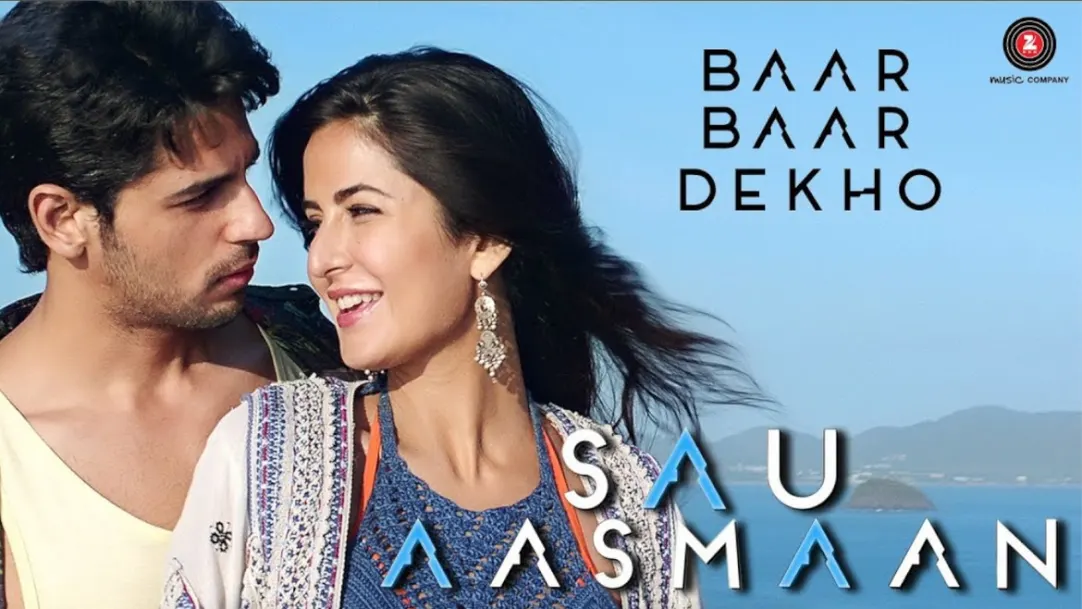 Sau Aasmaan - Baar Baar Dekho | Sidharth Malhotra | Katrina Kaif 