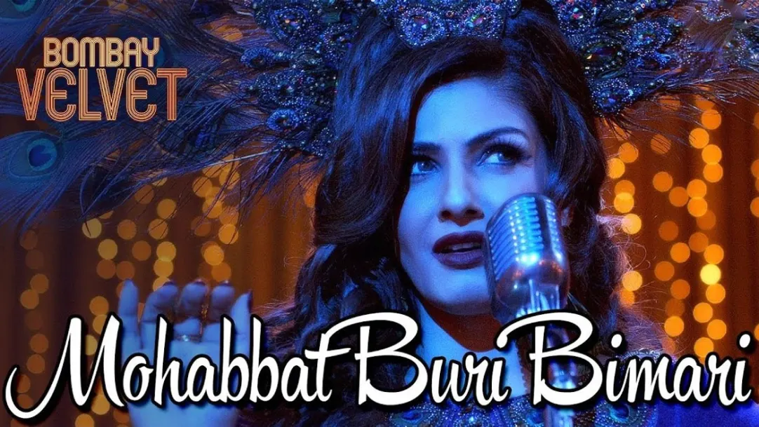 Mohabbat Buri Bimari - Full Video - Bombay Velvet | Ranbir Kapoor, Raveena Tandon 