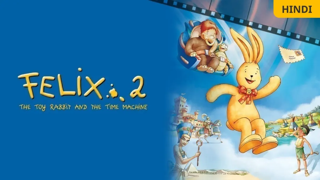 Felix: The Toy Rabbit And The Time Machine Movie