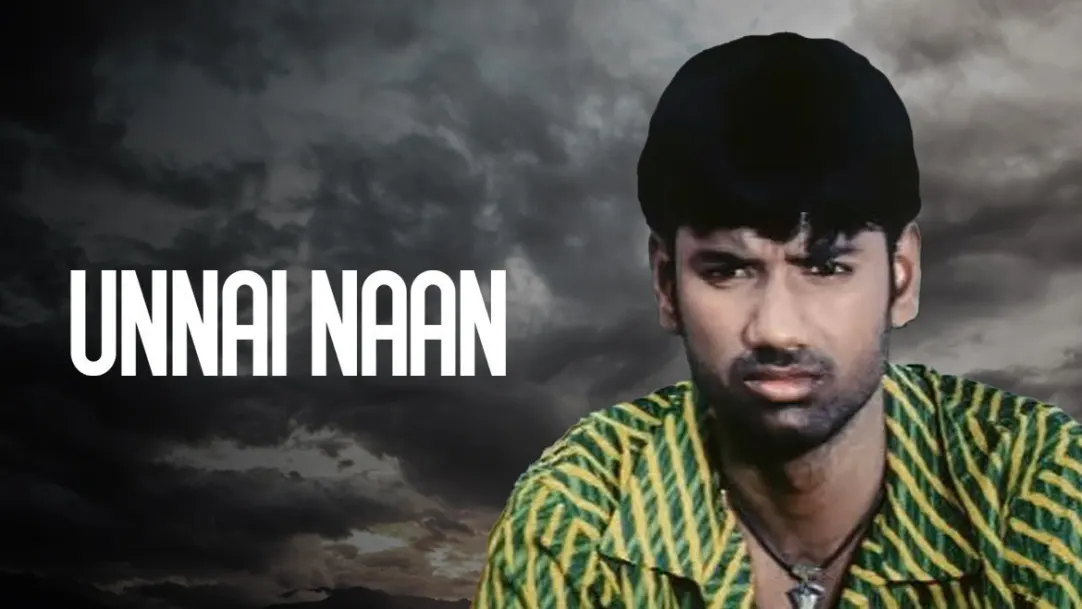 Unnai Naan Movie