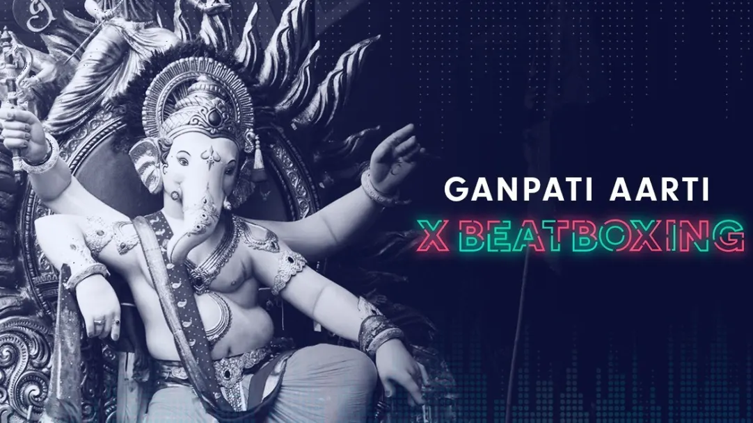 Ganesh Aarti X Beatboxing | Rahul Vaidya feat. BeatRAW & D-Cypher 