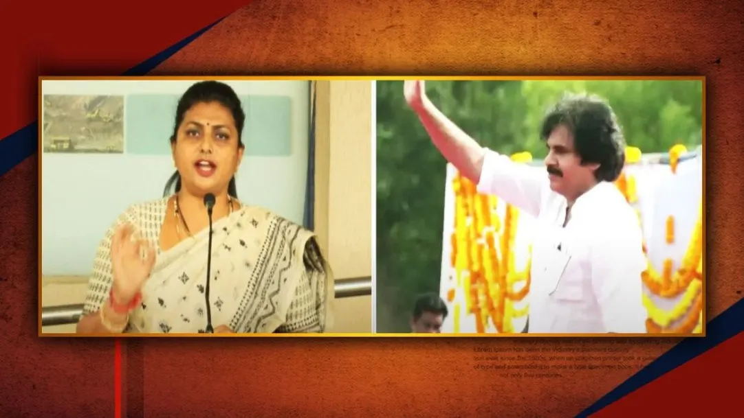 Minister Roja criticises Pawan Kalyan on his remarks against YCP 