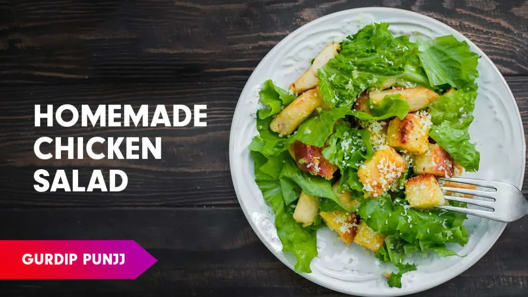 Chicken Salad Recipe by Chef Gurdip Episode 79