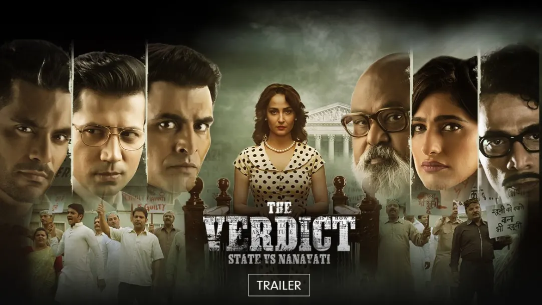 The Verdict – State VS Nanavati - Trailer