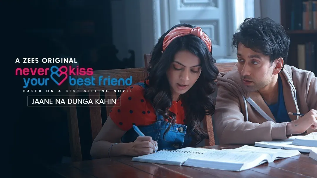 Jaane Na Dunga Kahin | Never Kiss Your Best Friend | Music Video