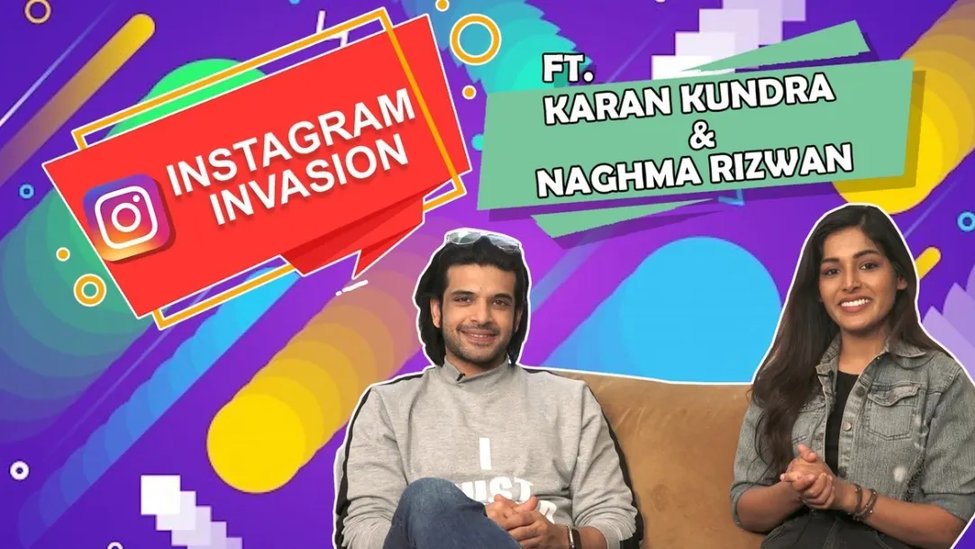 Instagram Invasion ft Karan Kundrra and Naghma Rizwan 