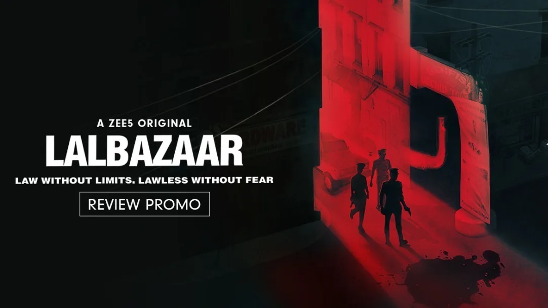 A Power-packed police drama | Lalbazaar | Review
