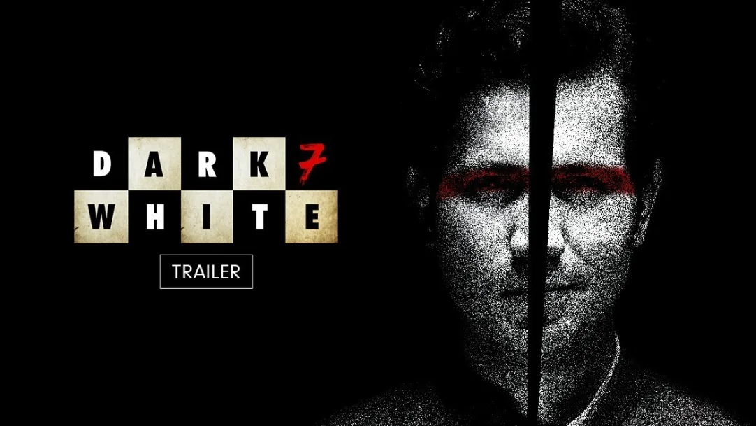 Dark 7 White | Trailer
