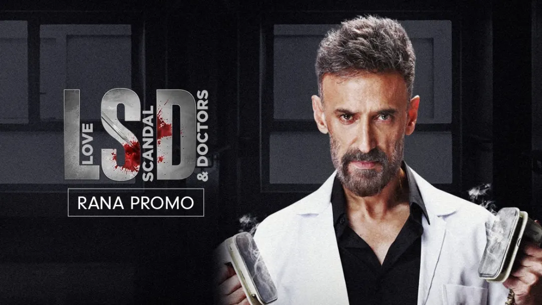 Dr. Rana, The Ambitious Dean | LSD - Love, Scandal & Doctors | Promo