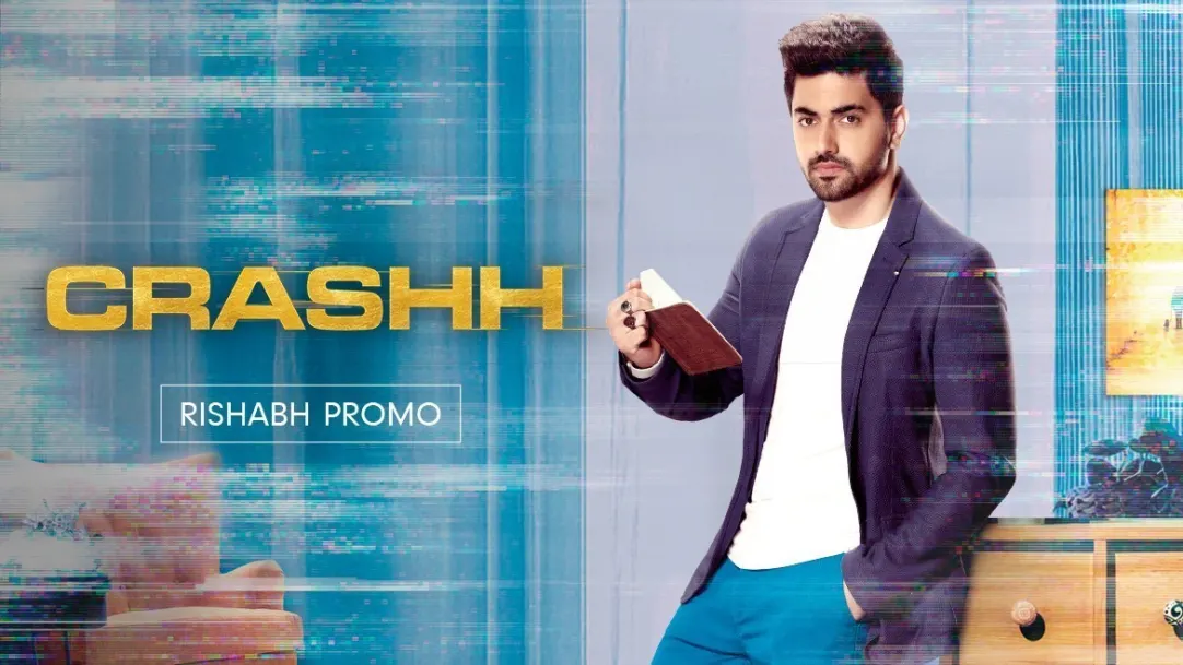 Rishabh, The Charming Surgeon | Crashh | Promo