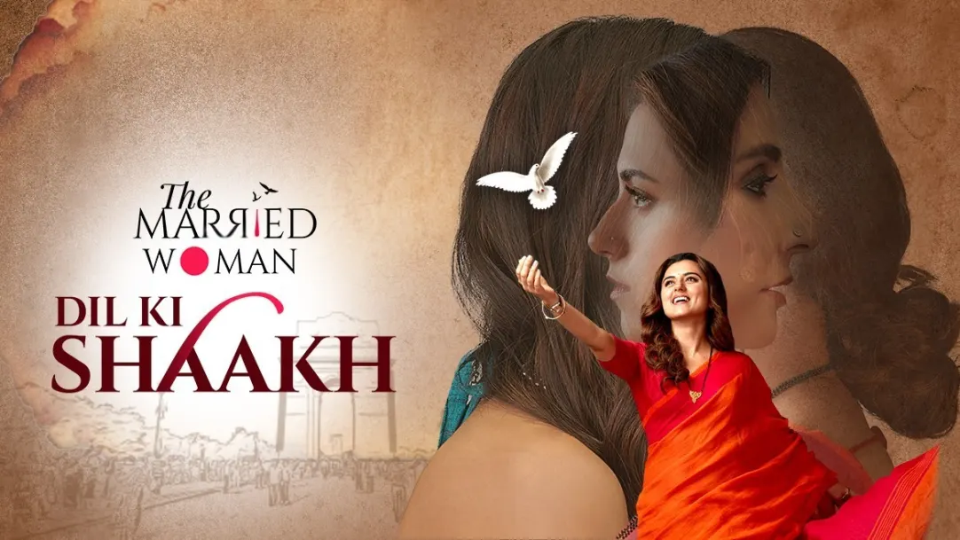 Dil Ki Shaakh | The Married Woman | Music Video 