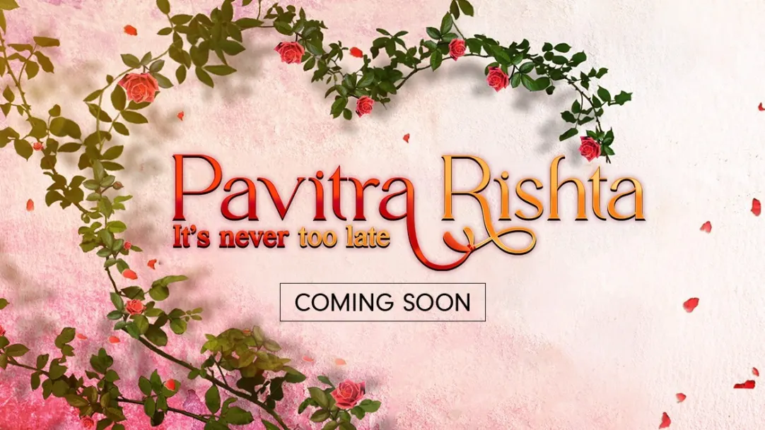 Pavitra Rishta - It’s Never too Late | Logo Reveal
