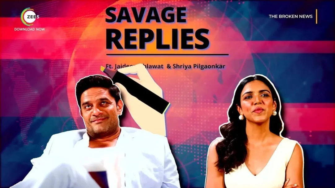 The Broken News | Savage Replies Ft. Jaideep Ahlawat and Shriya Pilgaonkar 