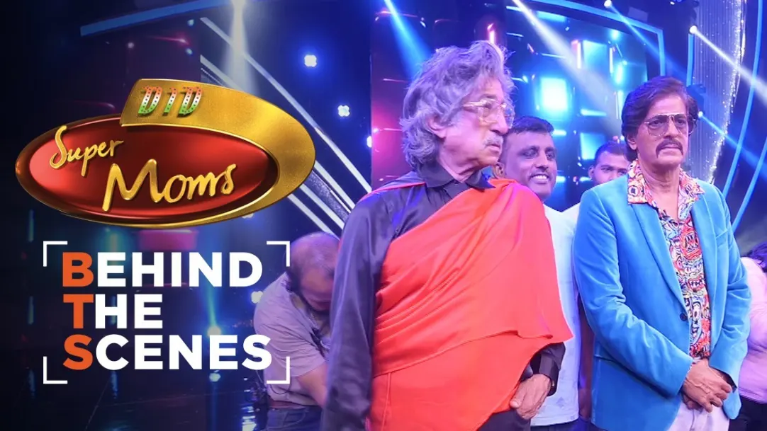 Chunky Pandey and Shakti Kapoor On the Show | Behind the Scenes | DID Super Moms 