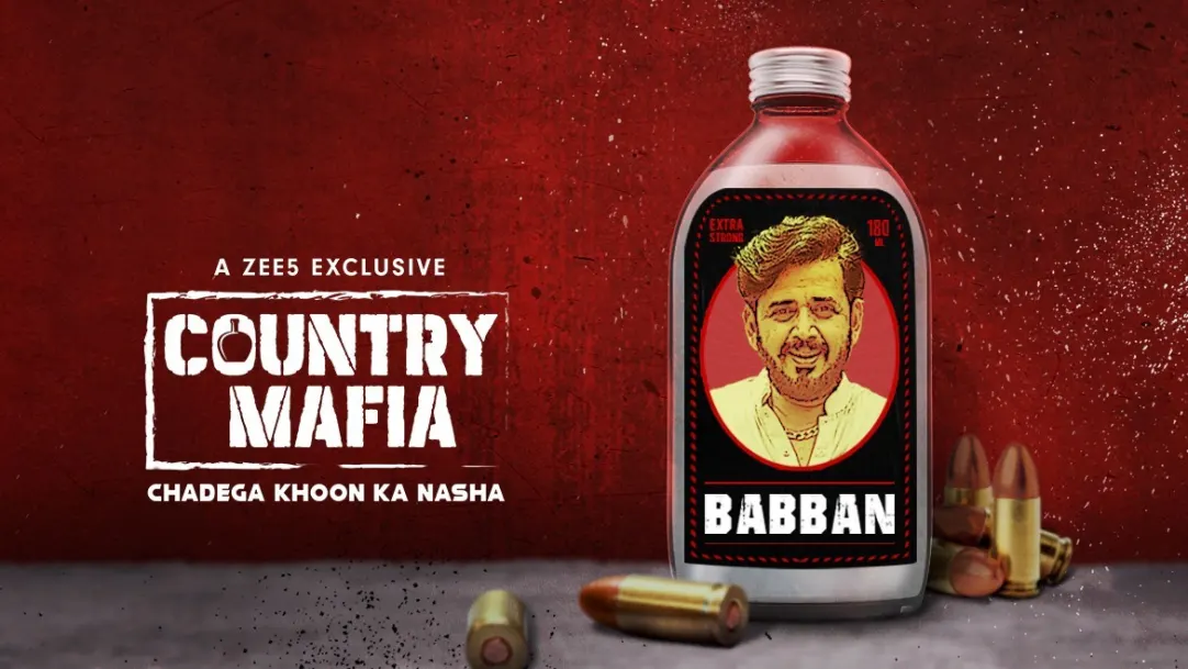Country Mafia | Babban, The Liquor Baron | Trailer