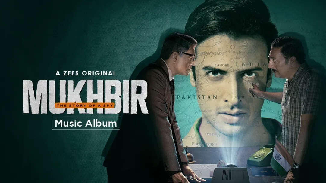 Mukhbir - The Story of a Spy | Full Album 