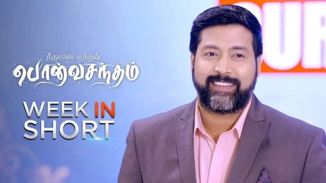 Week in Short - Neethane Enthan Ponvasantham - March 02, 2020 to March 06, 2020 7th March 2020 Webisode