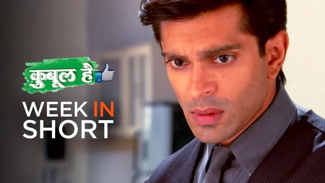 Week in Short - Qubool Hai 8th February 2021 to 14th February 2021 15th February 2021 Webisode