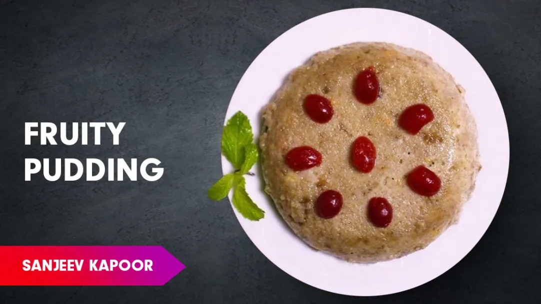 Fruit Pudding Recipe by Sanjeev Kapoor Episode 939