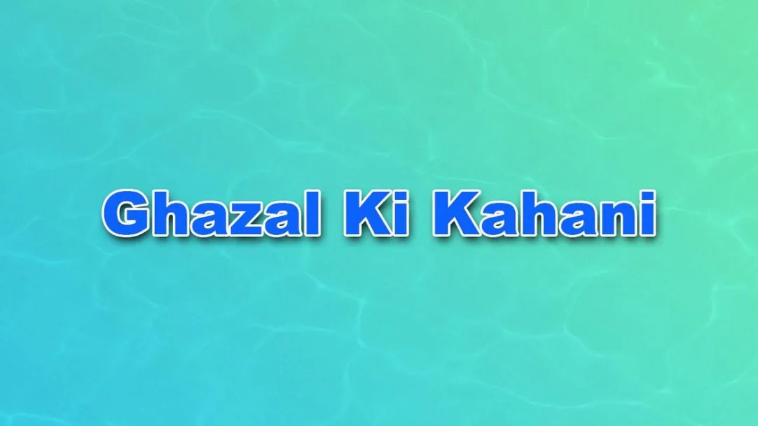 Ghazal Ki Kahani Streaming Now On DD Bharati