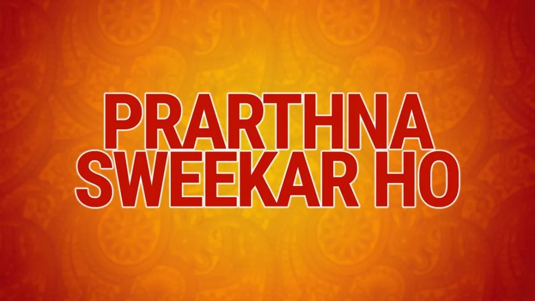 Prarthna Sweekar Ho Streaming Now On Good News Today