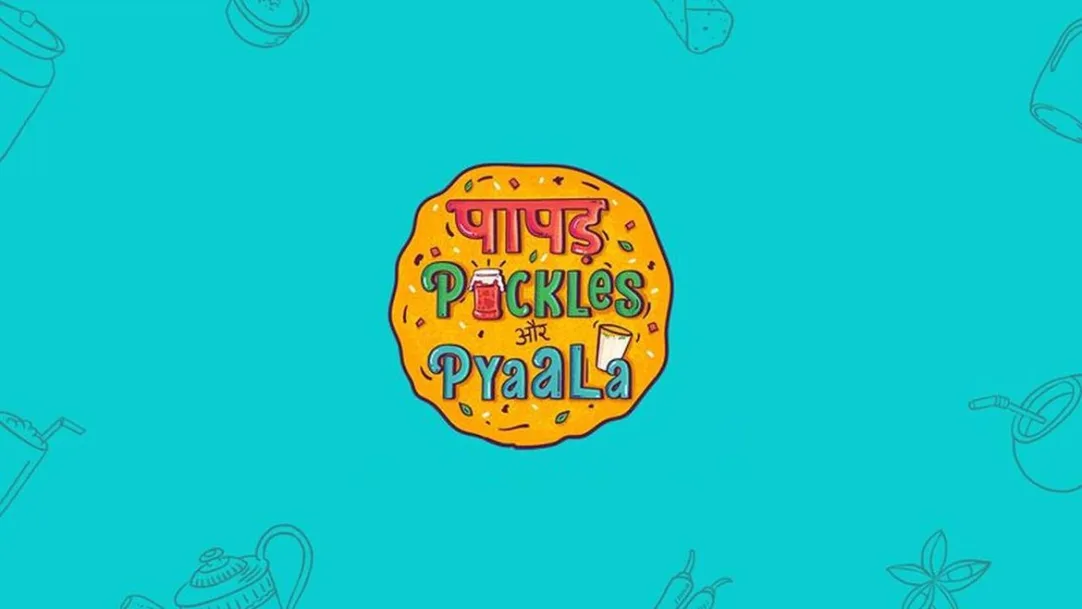 Papad , Pickles Aur Pyaala Streaming Now On Zee Zest HD