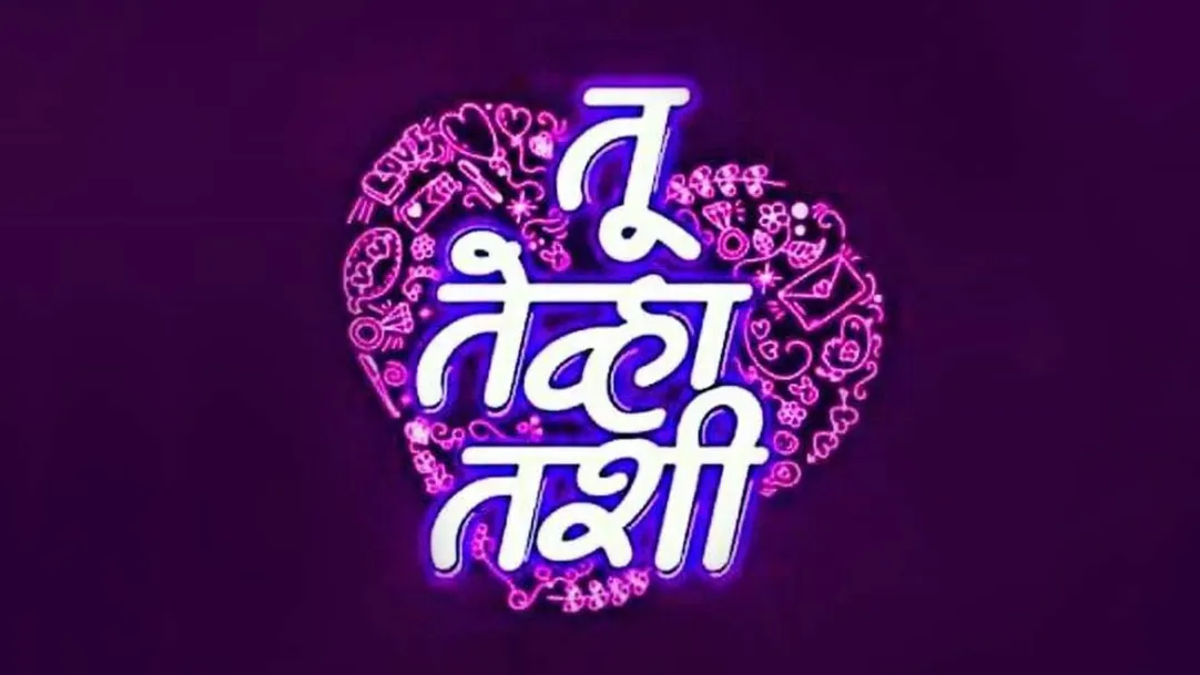 Tu Tevha Tashi Streaming Now On Zee Marathi HD