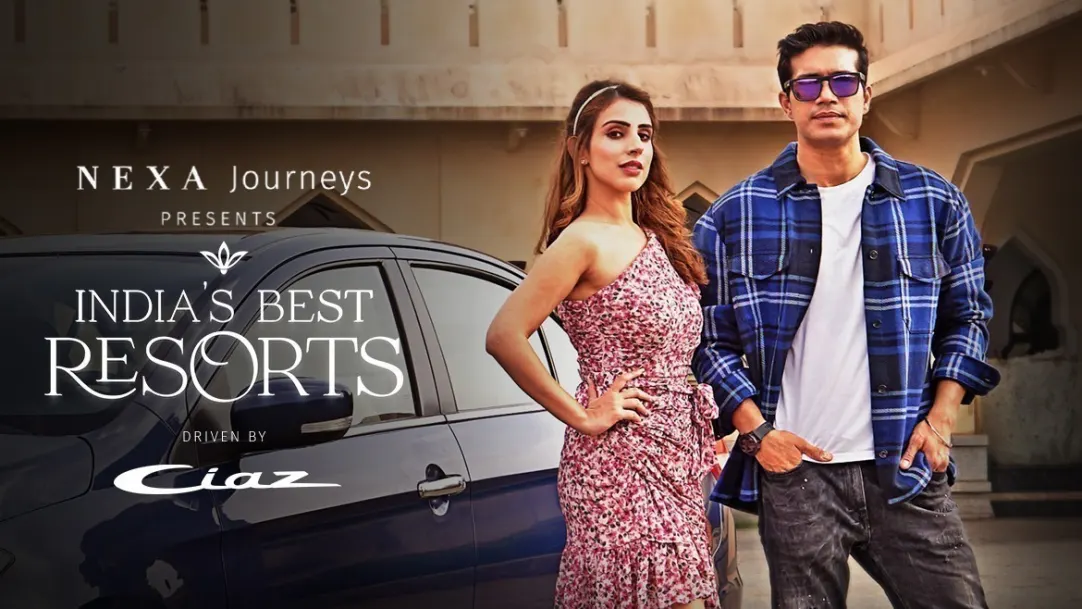 NEXA Journeys Presents India's Best Resorts TV Show