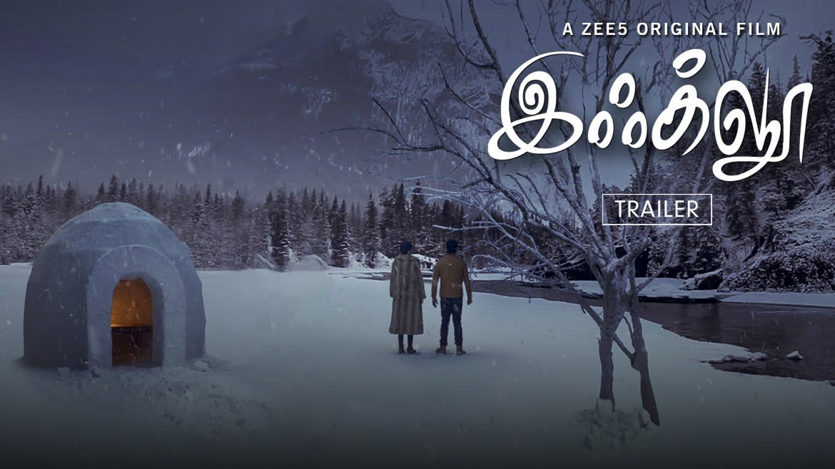 Igloo Trailer Trailer Watch Official Trailer Of Igloo Trailer Movie On Zee5 Here are the best legal tamil, telugu, malayalam hd movie download websites. igloo trailer