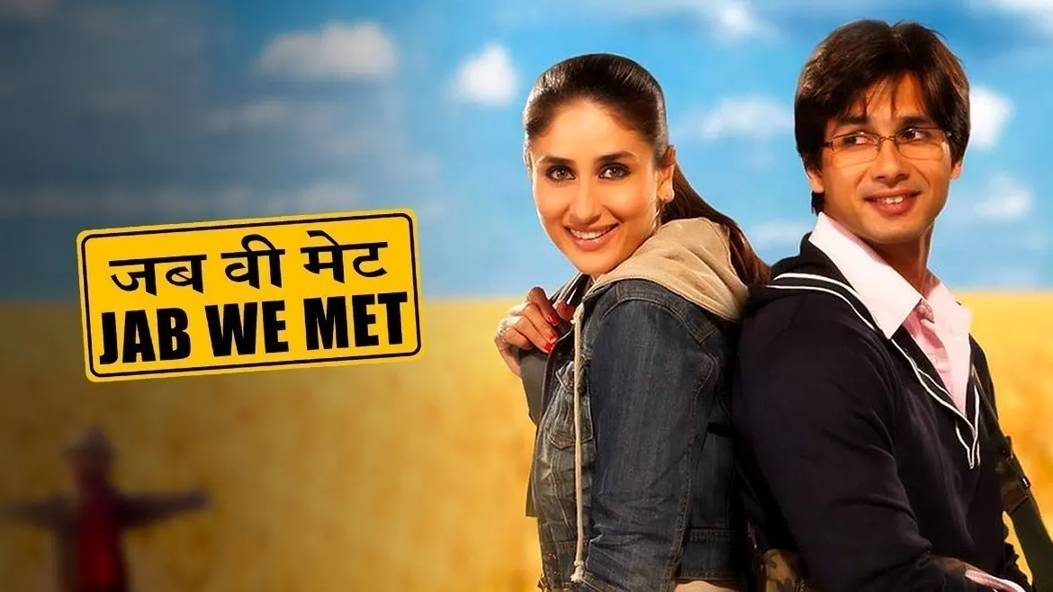 Must Watch Movies of Bollywood: Jab We Met