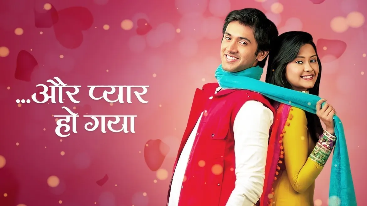 Aur pyaar ho gaya store serial all episodes watch online