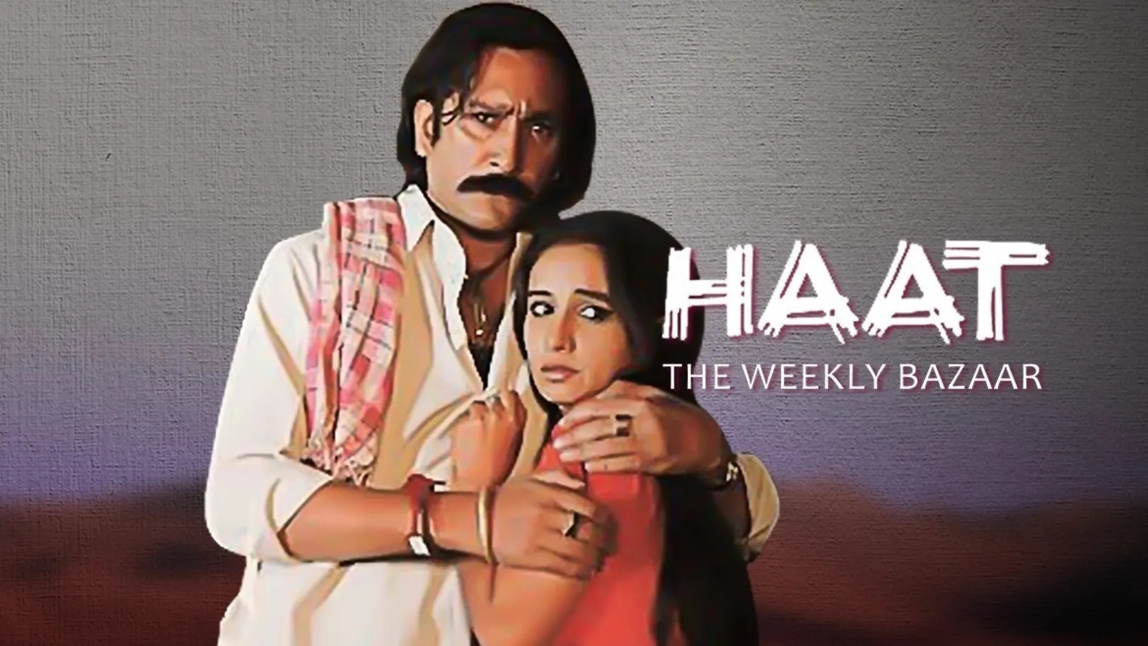 Haat - The Weekly Bazaar Movie