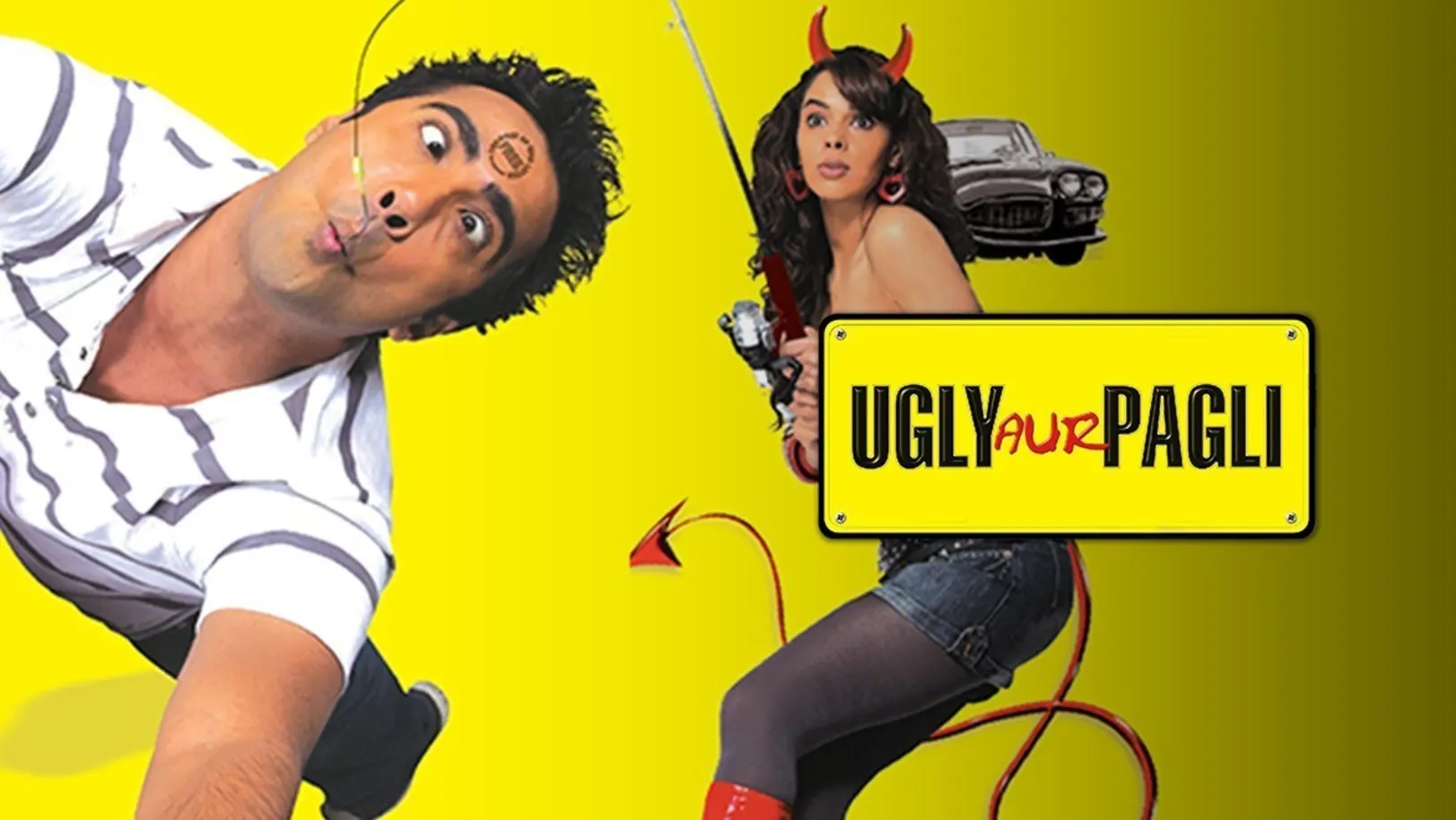 Ugly Aur Pagli Movie