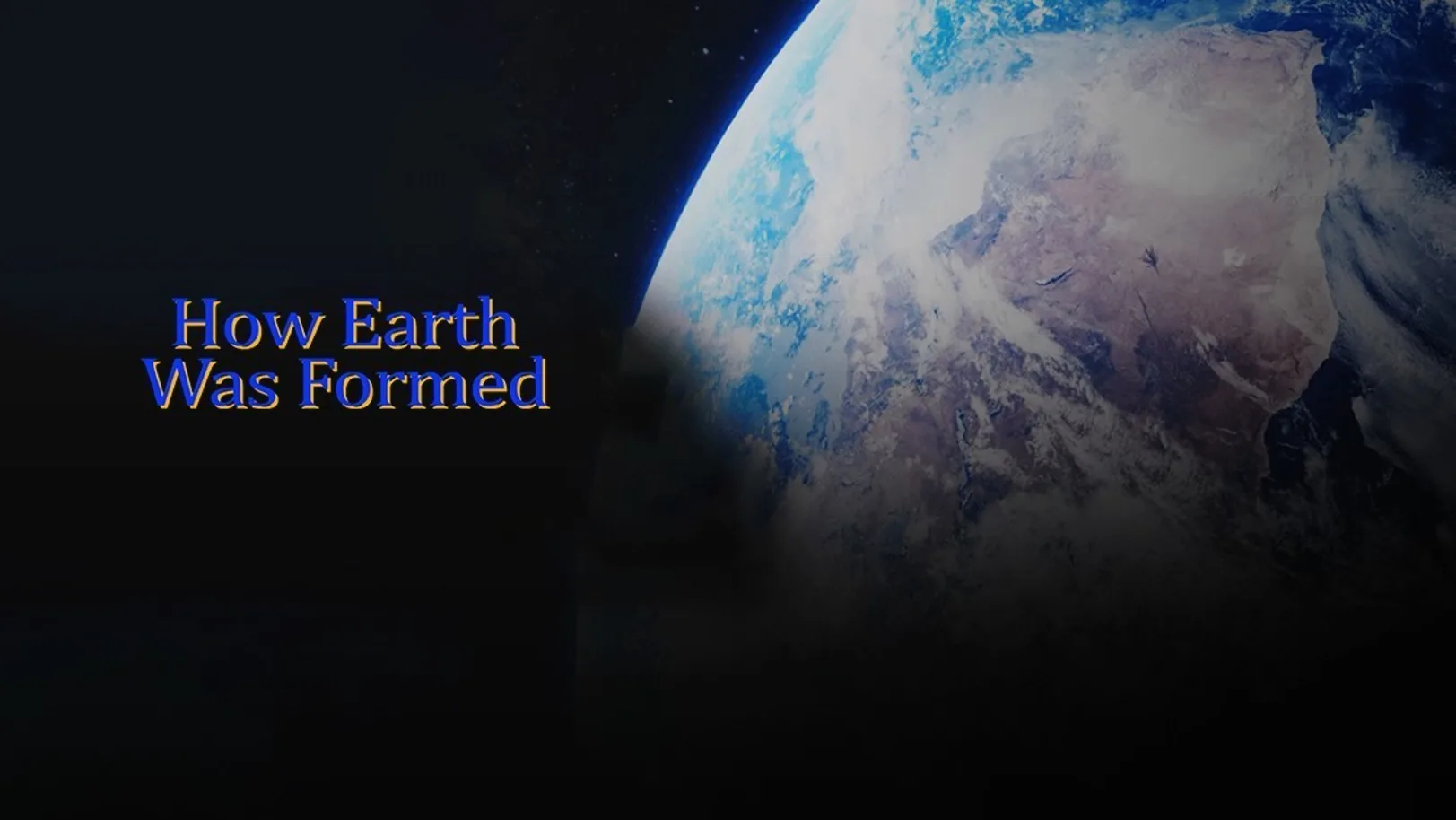 How Earth Was Formed Movie
