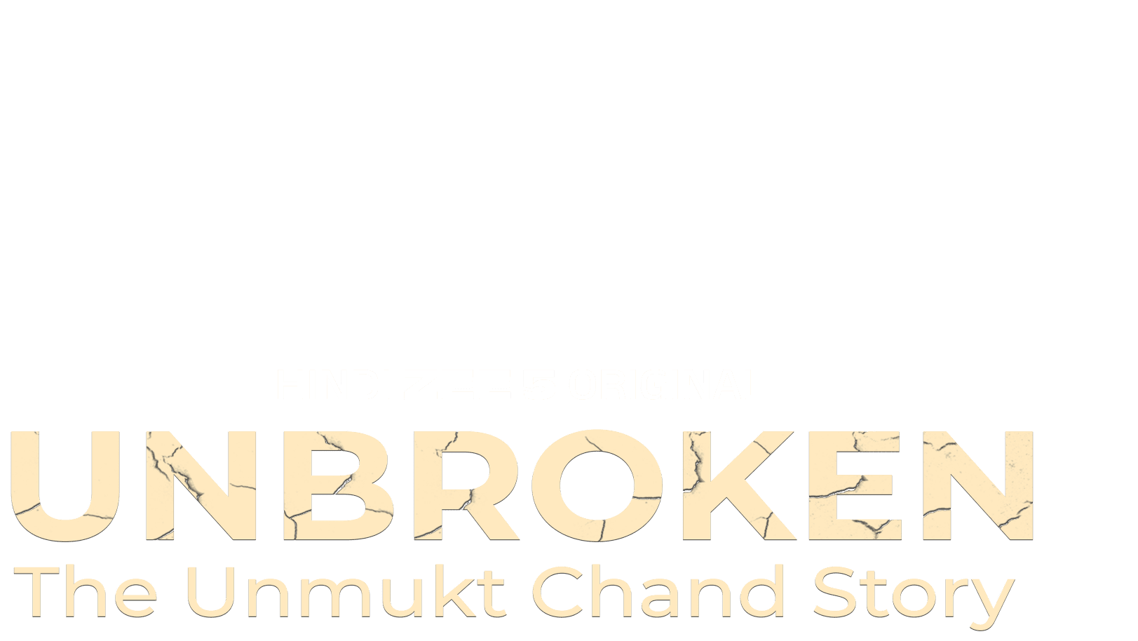 Unbroken- The Unmukt Chand Story