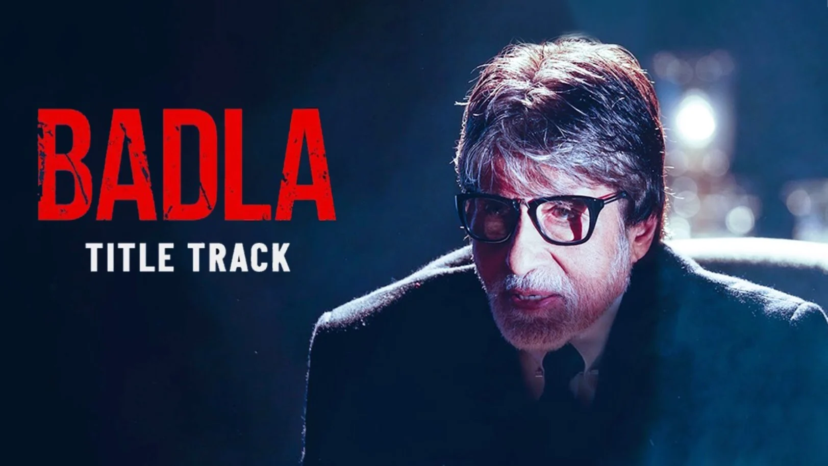 Badla - Title Track | Amitabh Bachchan | Taapsee Pannu 