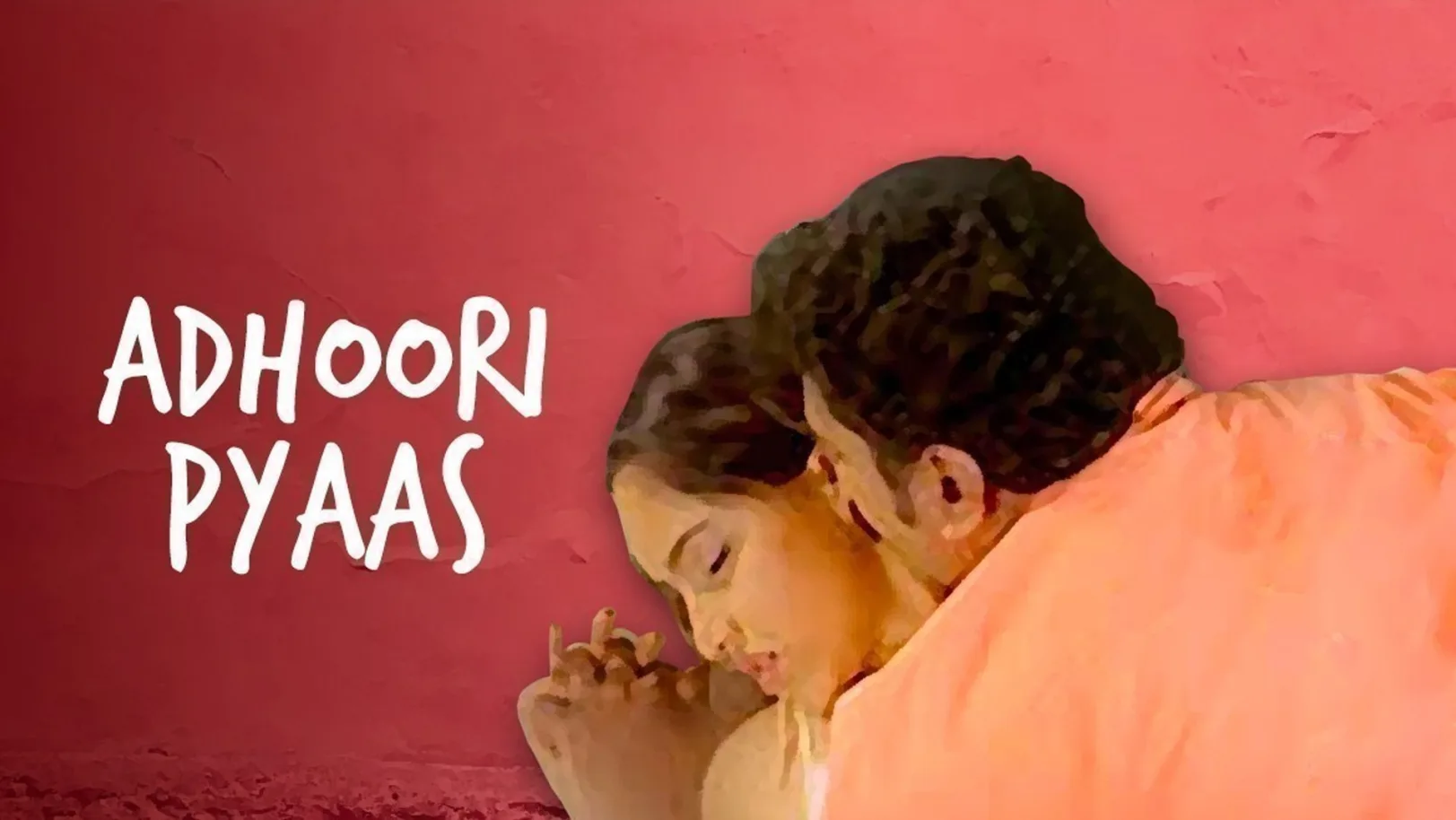 Adhoori Pyaas Movie