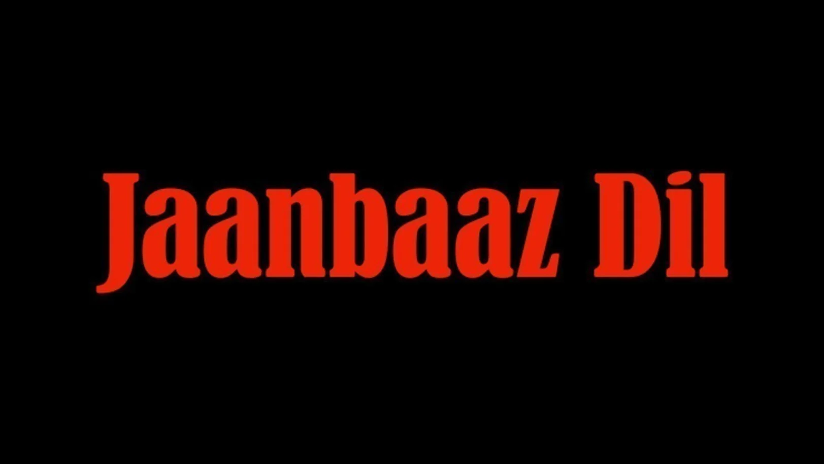 Jaanbaaz Dil Movie