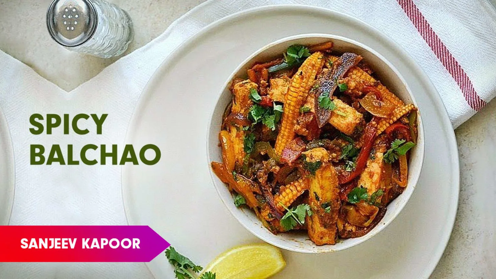 Bulchao Baby Corn Paneer Recipe by Sanjeev Kapoor Episode 59
