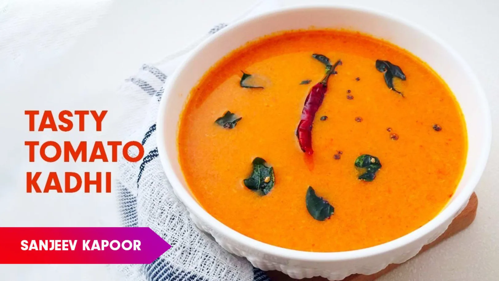 Tamatar Ki Kadhi Recipe by Sanjeev Kapoor Episode 318