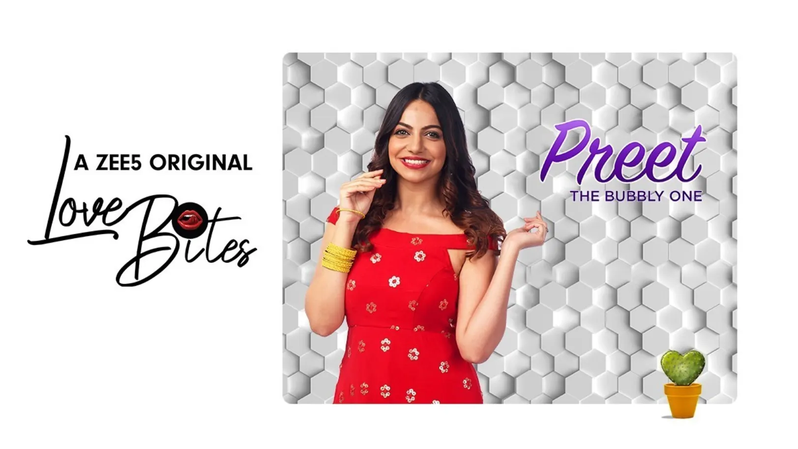 Preet, the bubbly one | Love Bites | Promo