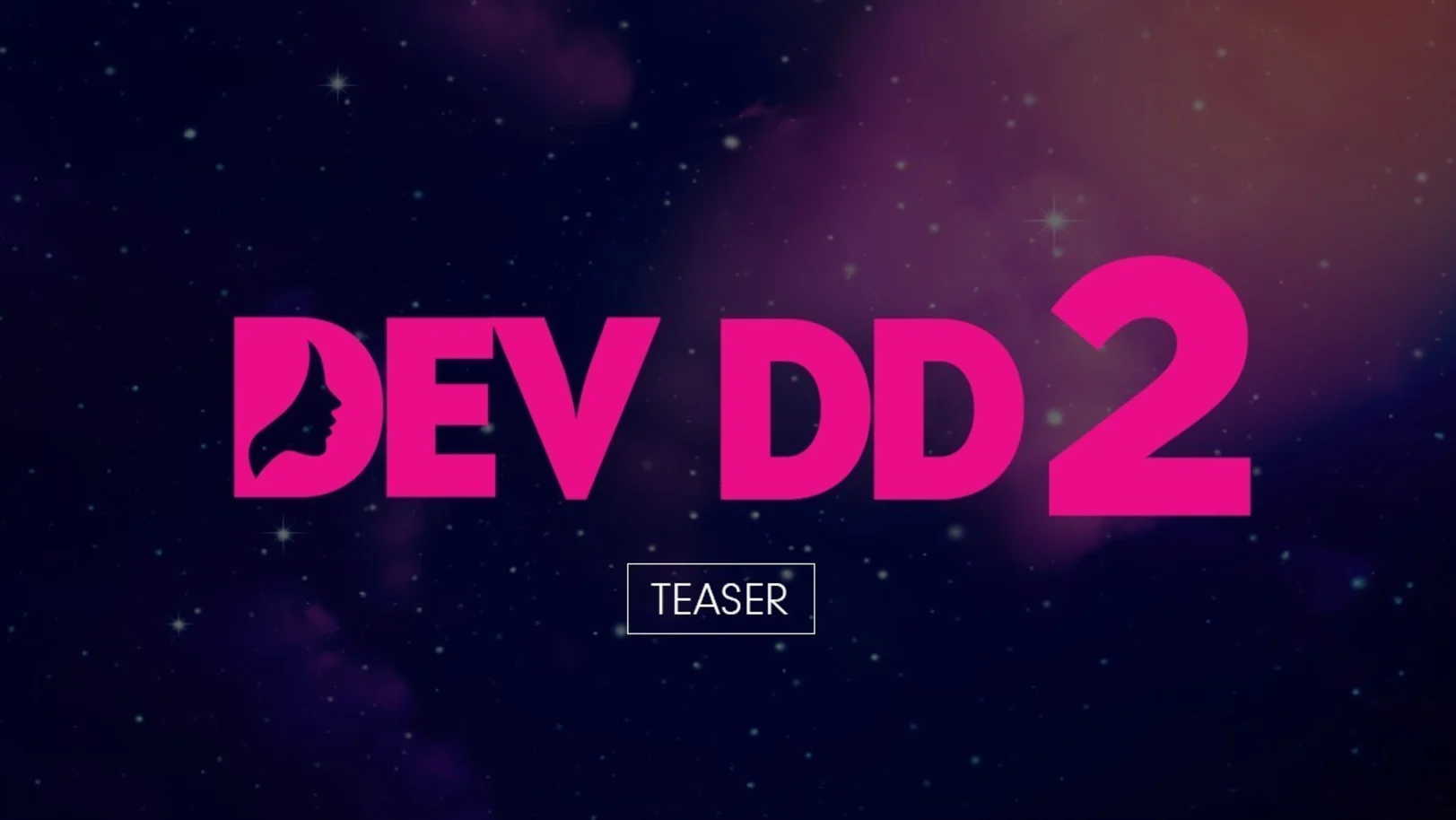 Dev DD 2 | Teaser