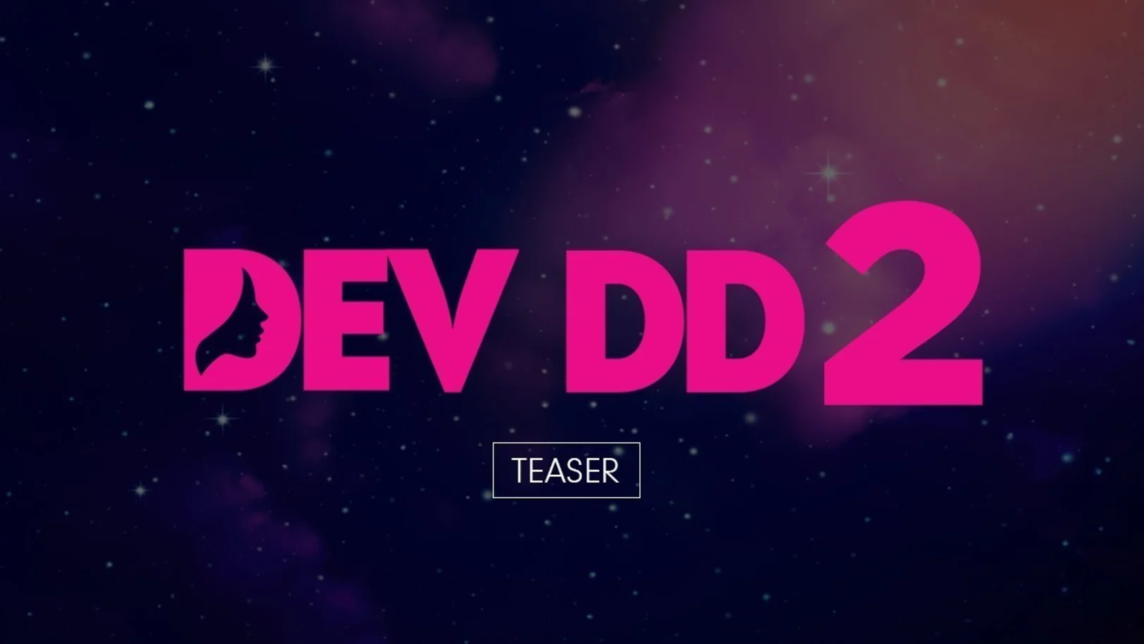 Dev DD 2 | Teaser
