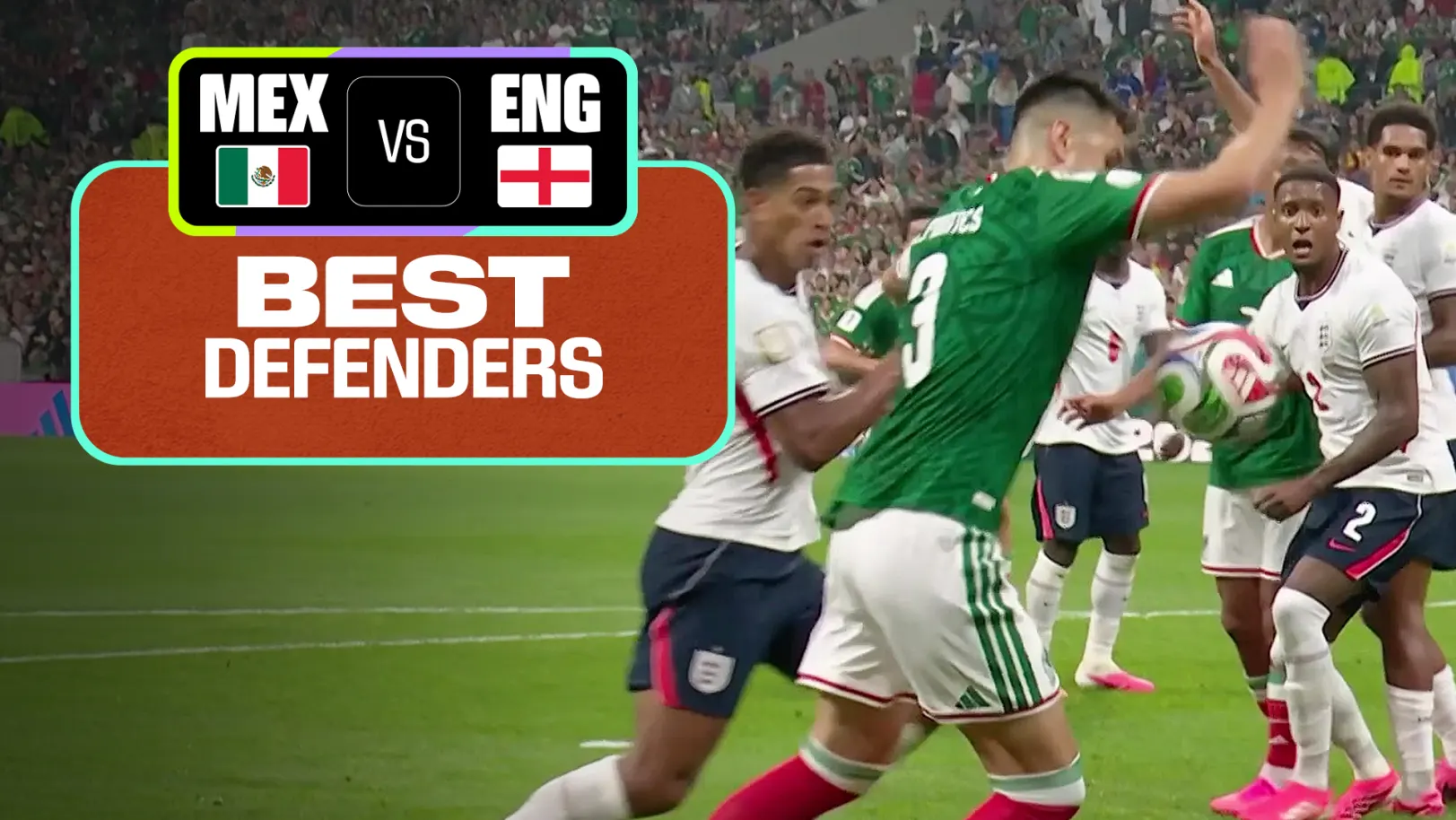MEX Vs ENG | Best Defenders | FIFA World Cup 2026 