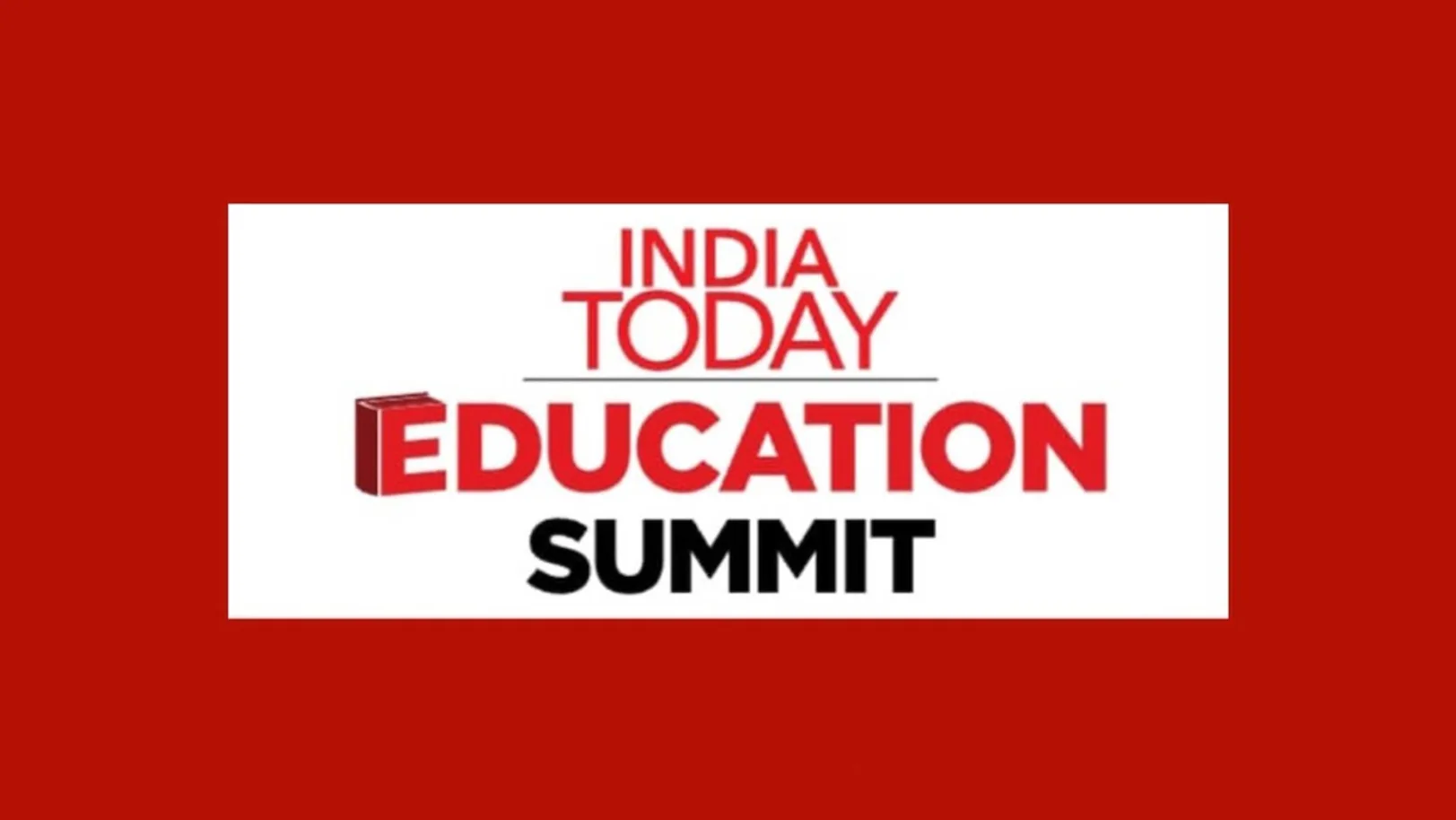 India Today Education Summit Streaming Now On India Today