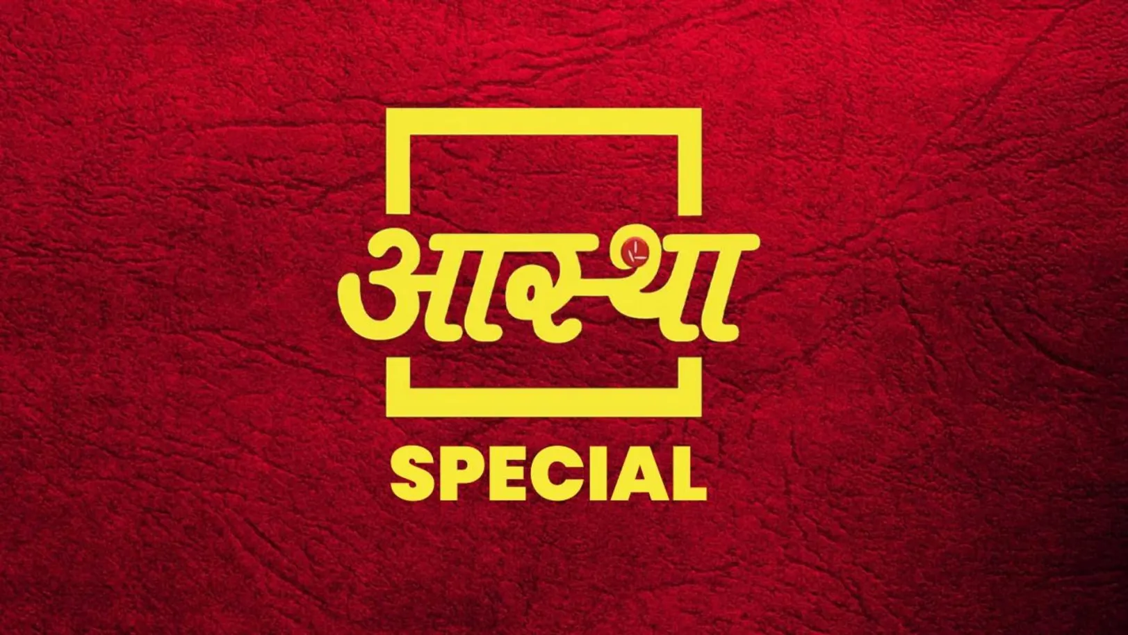 Aastha Special Streaming Now On Aastha