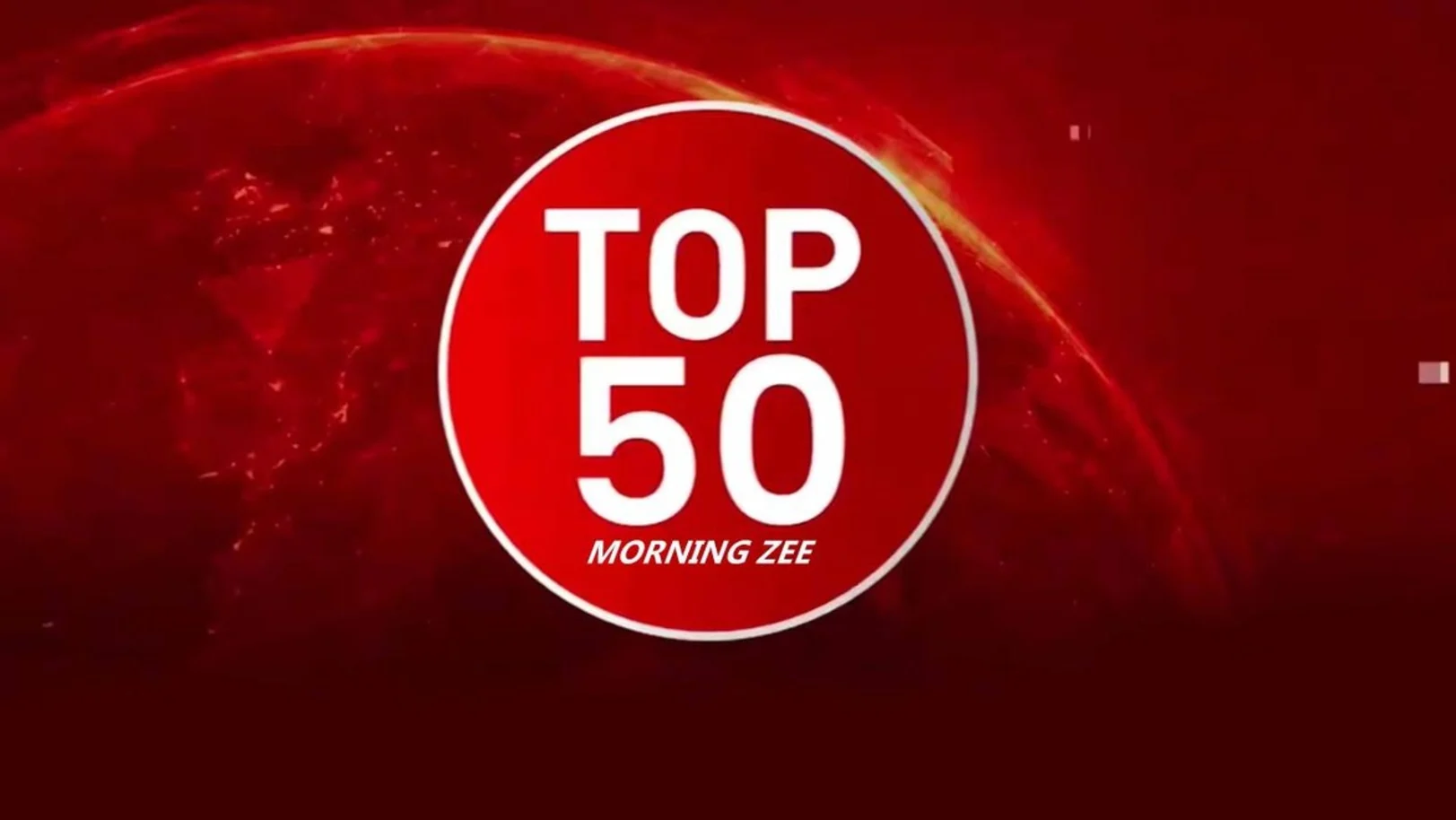 Top 50/Morning Zee Streaming Now On Zee News