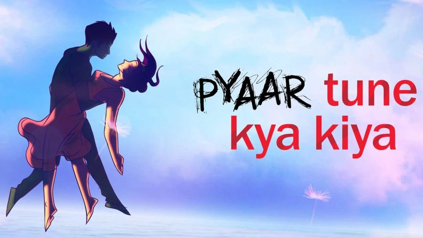 Pyaar Tune Kya Kiya Streaming Now On Zing
